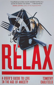 Паперова книга «Relax. A User's Guide to Life in the Age of Anxiety», автор Тімоті Колфілд - фото №1 - мініатюра