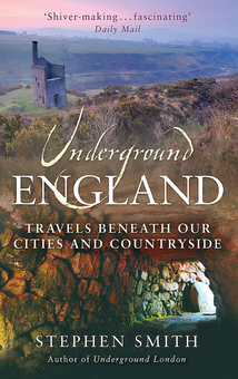 Бумажная книга «Underground England. Travels Beneath Our Cities and Country», автор Стивен Смит - фото №1 - миниатюра