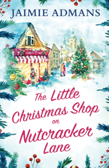 Паперова книга «The Little Christmas Shop on Nutcracker Lane», автор Джеймі Адманс - фото №1 - мініатюра