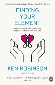 Паперова книга «Finding Your Element. How to Discover Your Talents and Passions and Transform Your Life», авторів Кен Робінсон, Лу Ароніка - фото №1 - мініатюра