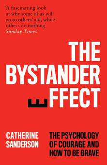 Бумажная книга «The Bystander Effect. The Psychology of Courage and How to be Brave», автор Кэтрин Сандерсон - фото №1 - миниатюра