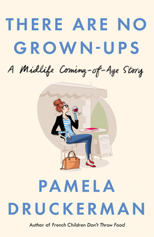 Паперова книга «There Are No Grown-Ups. A midlife coming-of-age story», автор Памела Дракермен - фото №1 - мініатюра