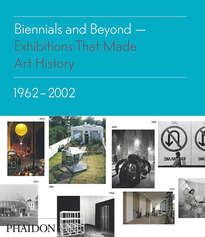 Бумажная книга «Biennials and Beyond : Exhibitions that Made Art History: 1962-2002», автор Брюс Альтшулер - фото №1 - миниатюра