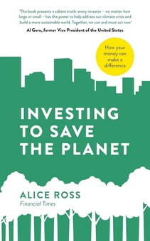 Бумажная книга «Investing To Save The Planet», автор Элис Росс - фото №1 - миниатюра