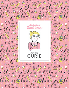 Паперова книга «Little Guides to Great Lives. Marie Curie», автор Ісабел Томас - фото №1 - мініатюра