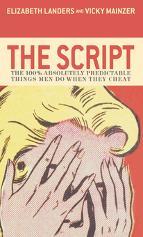 Бумажная «The Script. The 100% Absolutely Predictable Things Men Do When They Cheat», автора Элизабет Ландерс– фото №1