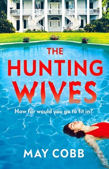 Бумажная книга «The Hunting Wives», автор Мэй Кобб - фото №1 - миниатюра