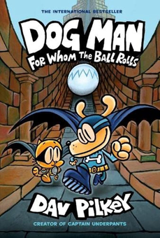 Бумажная книга «Dog Man 7. For Whom the Ball Rolls», автор Дэв Пилки - фото №2 - миниатюра