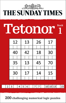 Бумажная книга «The Sunday Times Tetonor Book 1 : 200 Challenging Numerical Logic Puzzles» - фото №1 - миниатюра