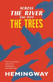 Бумажная книга «Across The River And Into The Trees», автор Эрнест Хемингуэй - фото №1 - миниатюра