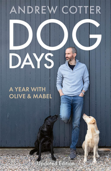 Паперова книга «Dog Days. A Year with Olive & Mabel», автор Ендрю Коттер - фото №1 - мініатюра