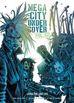 Бумажная книга «Mega-City Undercover. Volume 02. Living the Low Life», авторов Роб Уильямс, Руфус Дейгло - фото №1 - миниатюра