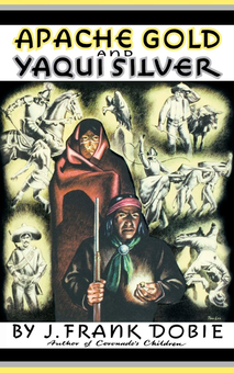 Бумажная книга «Apache Gold and Yaqui Silver», автор Дж. Ф. Доби - фото №1 - миниатюра