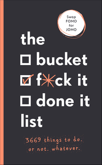 Паперова книга «The Bucket, F*ck it, Done it List 3,669 Things to Do. Or Not. Whatever», авторів Джеймі Армстронг, Сара Кіннінмонт - фото №1 - мініатюра