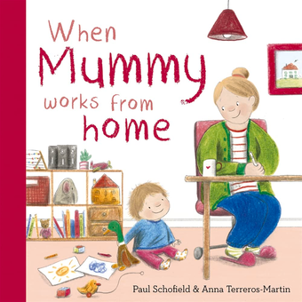 Паперова книга «When Mummy Works From Home», автор Пол Скофілд - фото №1 - мініатюра