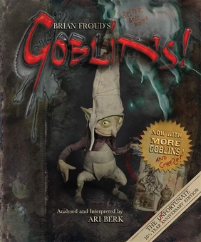Бумажная книга «Brian Froud's Goblins 10 1/2 Anniversary Edition», автор Ари Берк - фото №1 - миниатюра