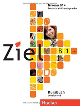 Паперова книга «Ziel B1 plus, Kursbuch », авторів Аня Шюманн, Роза-Марія Даллап’яцца, Сандра Еванс, Маресса Вінклер, Роланда Фишера - фото №1 - мініатюра