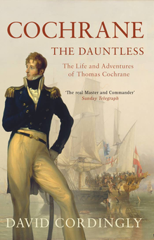 Паперова книга «Cochrane the Dauntless: The Life and Adventures of Thomas Cochrane, 1775-1860», автор Девід Кордінглі - фото №1 - мініатюра