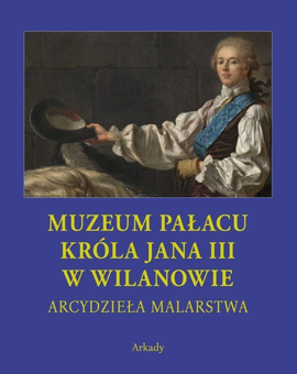 Бумажная книга «Arcydzieła Malarstwa. Muzeum Pałacu króla Jana III w Wilanowie » - фото №1 - миниатюра