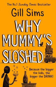 Бумажная книга «Why Mummy's Sloshed», автор Джилл Симс - фото №1 - миниатюра