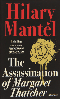 Паперова книга «The Assassination of Margaret Thatcher », автор Гіларі Мантел - фото №1 - мініатюра