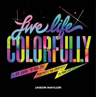 Бумажная книга «Live Life Colorfully», автор Джейсон Нейлор - фото №1 - миниатюра