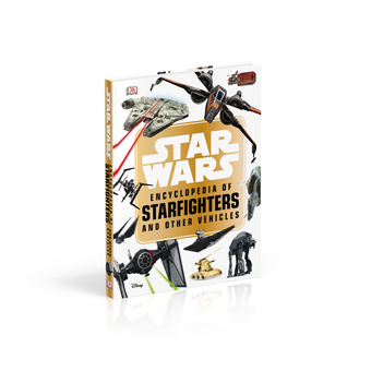 Паперова книга «Star Wars. Encyclopedia of Starfighters and Other Vehicles», автор Лендрі Вокер - фото №7 - мініатюра