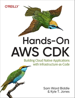Бумажная книга «Hands-On AWS CDK: Building Cloud Native Applications with Infrastructure-As-Code», авторов Кайл Т. Джонс, Сэм Уорд Биддл - фото №1 - миниатюра