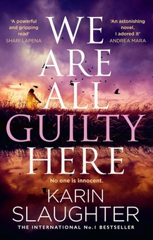 Бумажная книга «We Are All Guilty Here», автор Карин Слотер - фото №1 - миниатюра