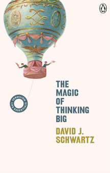 Книга «The Magic of Thinking Big» – Девiд Дж. Шварц, купити за