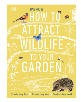 Паперова книга «How to Attract Wildlife to Your Garden», автор Ден Роуз - фото №1 - мініатюра