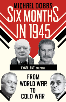 Бумажная книга «Six Months in 1945», автор Майкл Доббс - фото №2 - миниатюра