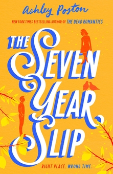 Паперова книга «The Seven Year Slip», автор Ешлі Постон - фото №1 - мініатюра