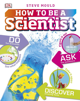Бумажная книга «How to be a Scientist», автор Стив Молд - фото №1 - миниатюра