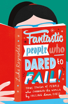 Бумажная книга «Fantastic People Who Dared to Fail», автор Люк Рейнольдс - фото №1 - миниатюра