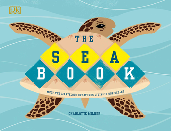 Бумажная книга «The Sea Book», автор Шарлотта Милнер - фото №1 - миниатюра
