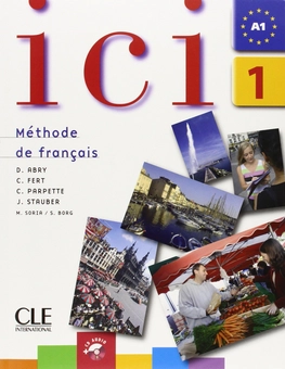 Паперова книга «Ici 1 - A1. Méthode de français: (+ CD)» - фото №1 - мініатюра