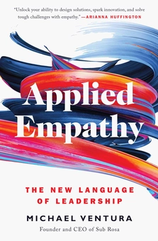Бумажная книга «Applied Empathy : The New Language of Leadership», автор Майкл Вентура - фото №1 - миниатюра