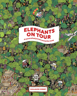 Бумажная книга «Elephants on Tour. A Search & Find Journey Around the World», автор Гильом Корнет - фото №1 - миниатюра