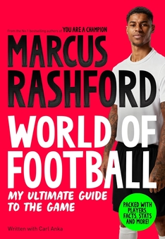 Бумажная книга «Marcus Rashford: World of Football», автор Маркус Рэшфорд - фото №1 - миниатюра