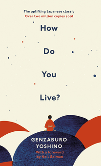 Паперова книга «How Do You Live?», автор Гендзабуро Йосіно - фото №1 - мініатюра