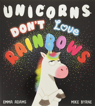 Паперова книга «Unicorns Don't Love Rainbows», автор Емма Адамс - фото №1 - мініатюра