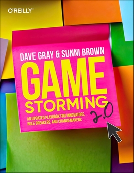 Бумажная книга «Gamestorming 2.0», авторов Дэйв Грей, Санни Браун - фото №1 - миниатюра