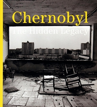 Бумажная книга «Chernobyl. The Hidden Legacy», авторов Пьерпаоло Миттика, Наоми Розенблюм, Розали Бертелл - фото №1 - миниатюра