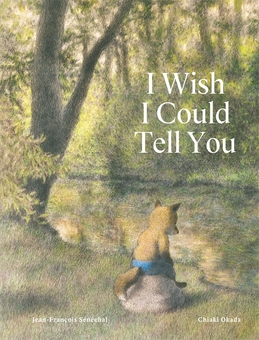 Бумажная книга «I Wish I Could Tell You», автор Жан-Франсуа Сенешаль - фото №2 - миниатюра