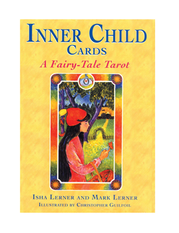 Паперова книга « Inner Child Cards: A Fairy-Tale Tarot», авторів Марк Лєрнєр, Іша Лєрнєр - фото №2 - мініатюра