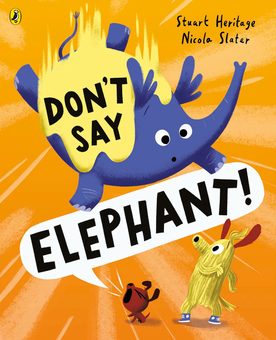 Бумажная книга «Don't Say Elephant!», автор Стюарт Херитэдж - фото №1 - миниатюра