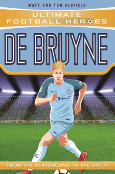 Бумажная книга «De Bruyne (Ultimate Football Heroes) - Collect Them All!», авторов Мэтт Олдфилд, Том Олдфилд - фото №1 - миниатюра