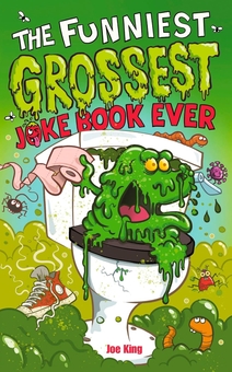 Бумажная книга «The Funniest and Grossest Joke Book Ever», автор Джо Кинг - фото №1 - миниатюра