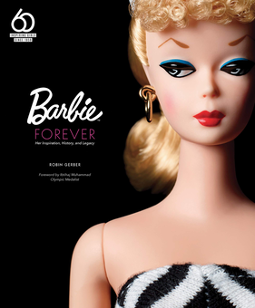 Паперова книга «Barbie Forever. Her Inspiration, History, and Legacy», автор Робін Гербер - фото №1 - мініатюра